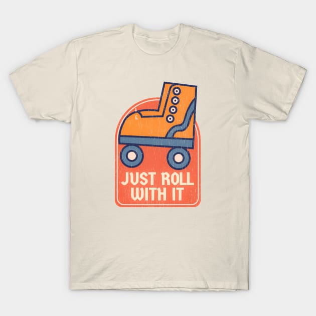 Just Roll With It Skates T-Shirt by Can Photo